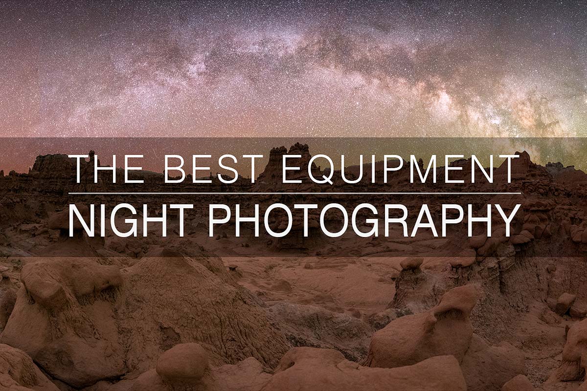 The Best Equipment for Night Photography